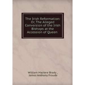  The Irish Reformation Or, The Alleged Conversion of the Irish 