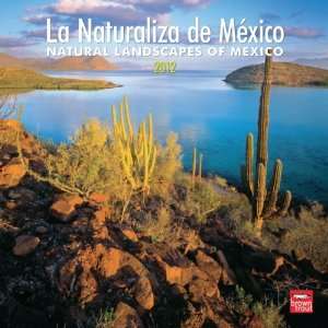  La Naturaleza De Mexico/Natural Landscapes of Mexico 2012 