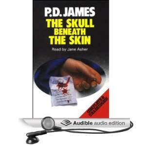   the Skin (Audible Audio Edition) P.D. James, Jane Asher Books