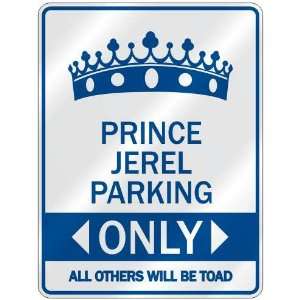   PRINCE JEREL PARKING ONLY  PARKING SIGN NAME