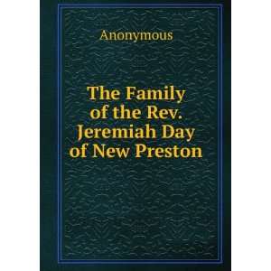  The Family of the Rev. Jeremiah Day of New Preston 