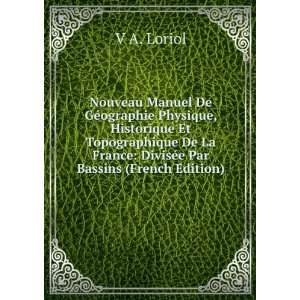   Par Bassins (French Edition) V A. Loriol  Books