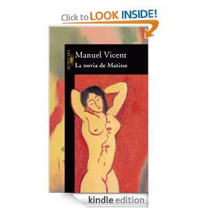 La novia de Matisse (Alfaguara Literaturas) (Spanish Edition) Vicent 