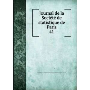  Journal de la SociÃ©tÃ© de statistique de Paris. 41 