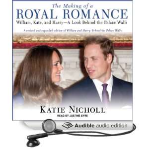  The Making of a Royal Romance William, Kate, and Harry 