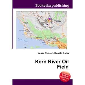  Kern River Oil Field Ronald Cohn Jesse Russell Books
