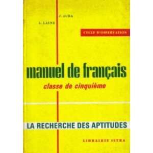    Manuel de français classe de cinquième Auba J. Lasne L.  Books