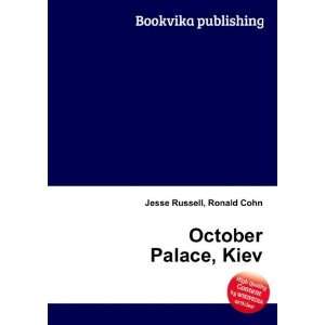  October Palace, Kiev Ronald Cohn Jesse Russell Books