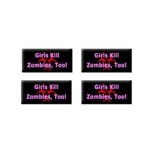  Girls Kill Zombies Too   3D Domed Set of 4 Stickers 