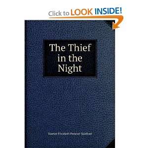  The Thief in the Night Harriet Elizabeth Prescott 
