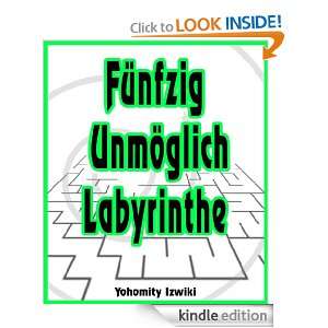 Fünfzig unmöglich Labyrinthe (German Edition) Yohomity Izwiki 