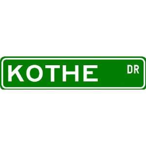  KOTHE Street Sign ~ Personalized Family Lastname Sign 