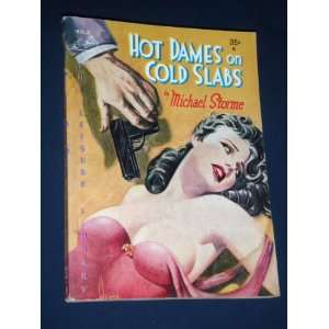    Hot Dames on Cold Slabs Michael Storme, Reginald Heade Books