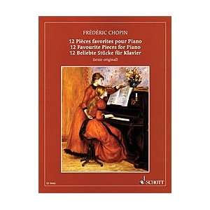  Chopin   12 Favorite Pieces for Piano Composer FrTdTric Chopin 