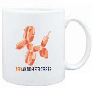 Mug White  I NEED A Manchester Terrier  Dogs  Sports 