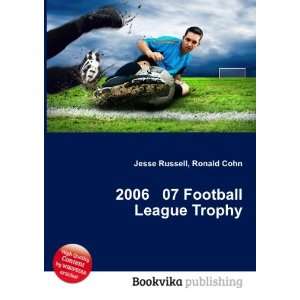  2006 07 Football League Trophy Ronald Cohn Jesse Russell 