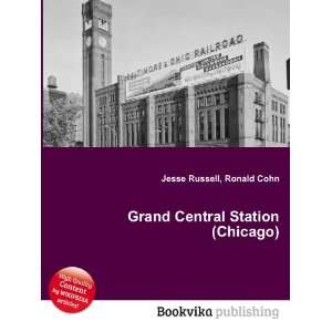  Grand Central Station (Chicago) Ronald Cohn Jesse Russell 