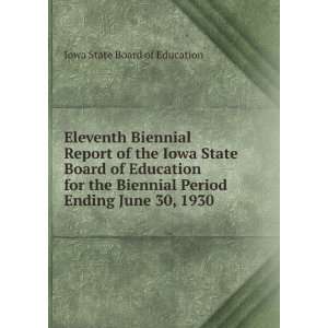 Eleventh Biennial Report of the Iowa State Board of Education for the 