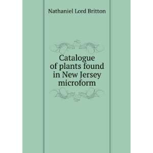   of plants found in New Jersey microform Nathaniel Lord Britton Books