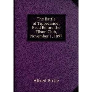 com The Battle of Tippecanoe Read Before the Filson Club, November 1 