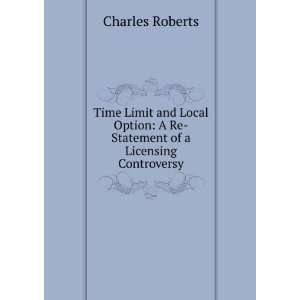  Time Limit and Local Option A Re Statement of a Licensing 