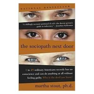  The Sociopath Next Door The Ruthless Versus the Rest of 