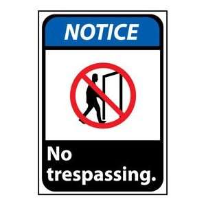  Notice Sign 14x10 Rigid Plastic   No Trespassing 