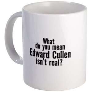  Edward Cullen isnt real? Twilight Mug by  