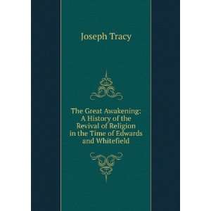  The Great Awakening A History of the Revival of Religion 