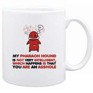  New  My Pharaoh Hound Is Not Very Intelligent ,   Mug 
