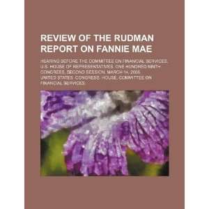  Review of the Rudman report on Fannie Mae hearing before 