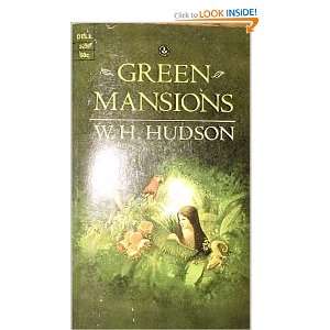  Green Mansions a Romance of the Tropical Forest william 