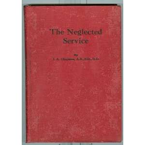 The neglected service, James Archer Chapman Books