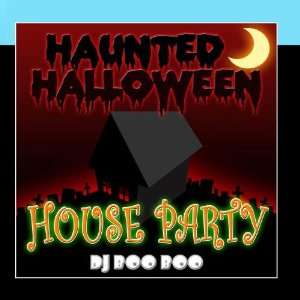  Haunted Halloween House Party DJ Boo Boo Music