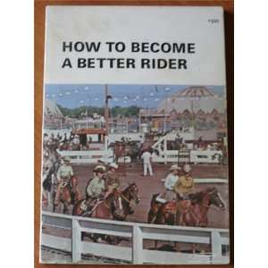  How to Become a Better Rider Farnam Horse Library Books