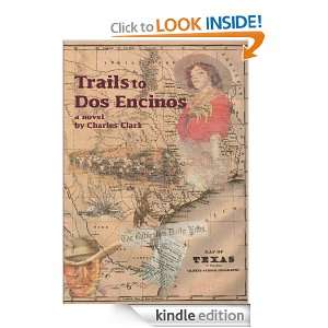 Trails to Dos Encinos Charles Clark  Kindle Store