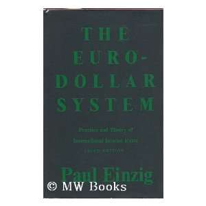   Dollar System Practice and Theory of International Interest Rates P