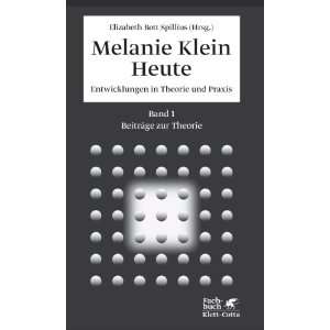   Melanie Klein Heute 1 (9783608947762) Elizabeth Bott Spillius Books