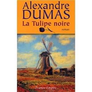  La Tulipe noire (9782704809486) Alexandre Dumas Books