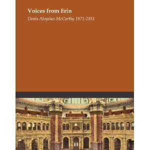  Voices from Erin Denis Aloysius McCarthy 1871 1931 Books