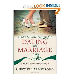  Gods Divine Design for Dating and Marriage A Perfect 