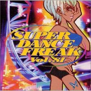  Super Dance Freak V.81 Various Artists Music