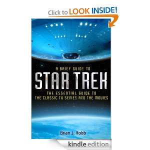 Brief Guide to Star Trek Brian J Robb  Kindle Store