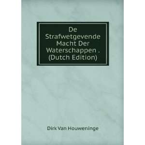  De Strafwetgevende Macht Der Waterschappen . (Dutch 