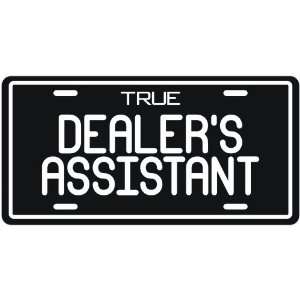  New  True Dealers Assistant  License Plate Occupations 