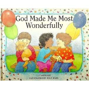  God Made Me Most Wonderfully (9781555135560) L. J 
