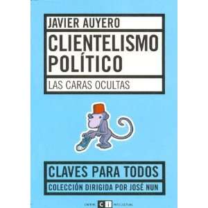  Clientelismo politico/ Political Clientel Las Caras 
