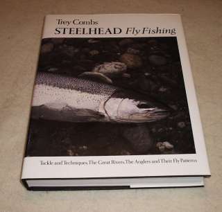Steelhead Fly Fishing by Trey Combs  