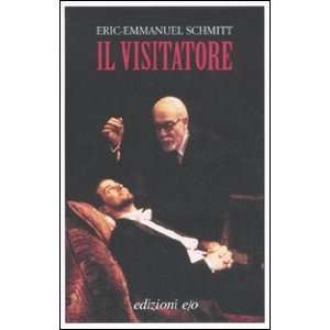    Il visitatore (9788876418389) Eric Emmanuel Schmitt Books