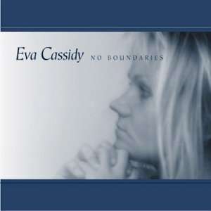  No boundaries Eva Cassidy Music